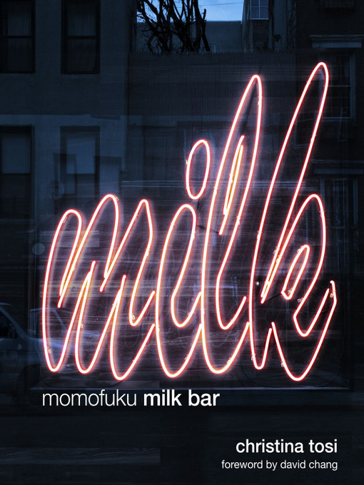 Title details for Momofuku Milk Bar by Christina Tosi - Available